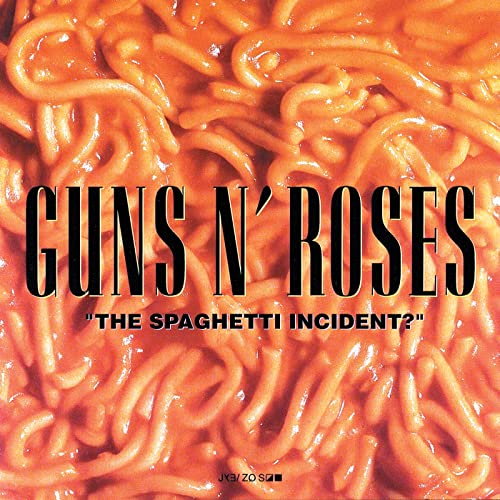 Guns N' Roses -The Spaghetti Incident?