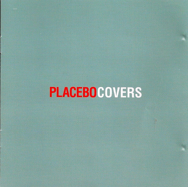 Placebo – Covers