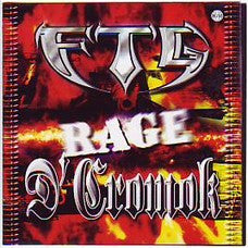 F.T.G. Rage D'Cromok