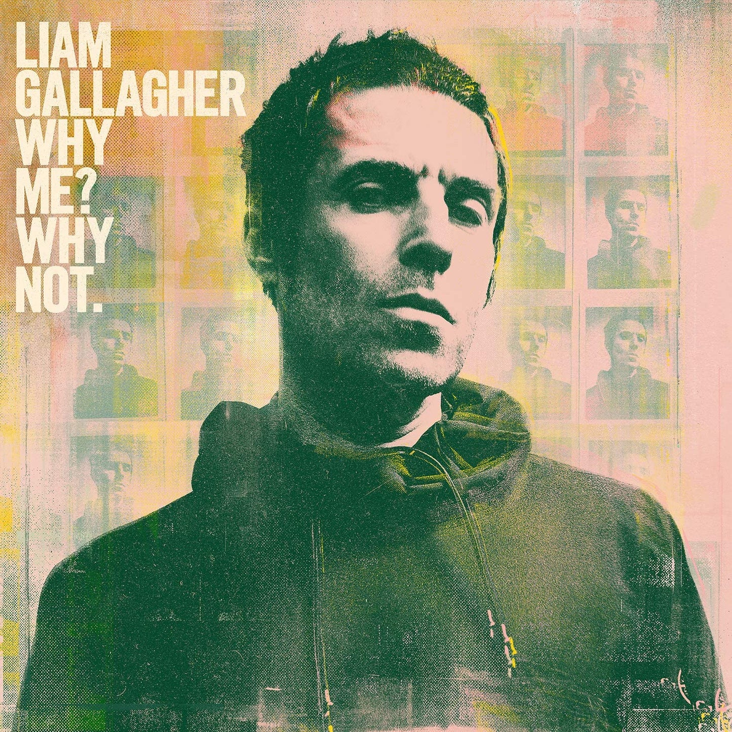 Liam Gallagher Why Me? Why Not