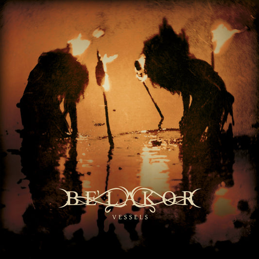 Be'lakor – Vessels