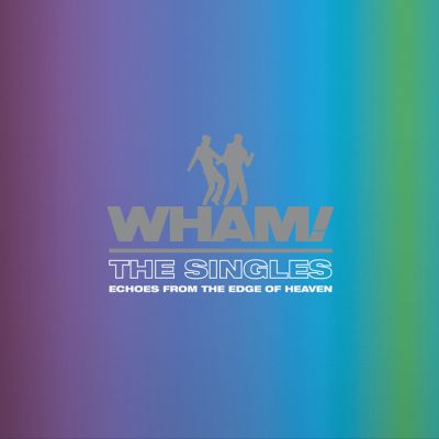 Wham! – The Singles: Echoes From The Edge Of Heaven (2LP)