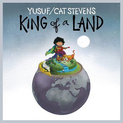 Yusuf / Cat Stevens – King Of A Land