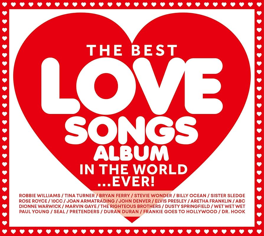 The Best Love Songs Album In The World...Ever! (3CD)