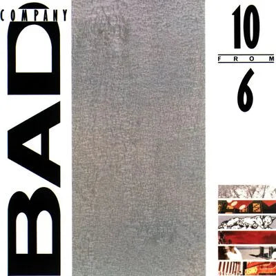 Bad Company - 10 From 6