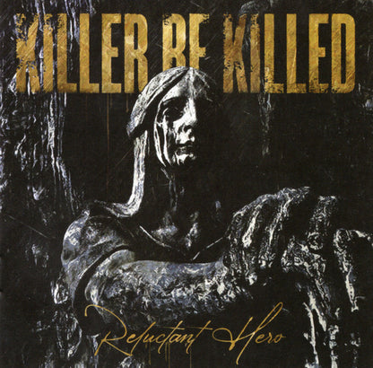 Killer Be Killed – Reluctant Hero