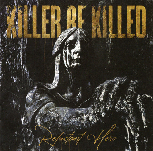 Killer Be Killed – Reluctant Hero
