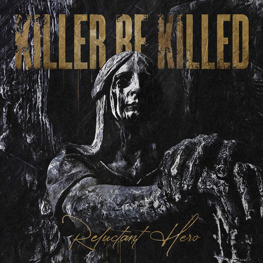 Killer Be Killed – Reluctant Hero