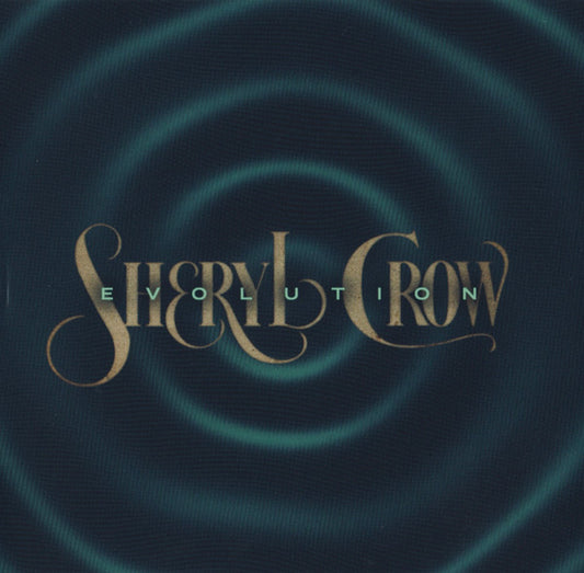 Sheryl Crow – Evolution