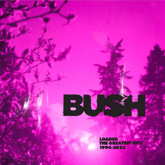 Bush - Loaded The Greatest Hits 1994-2023 (2CD)