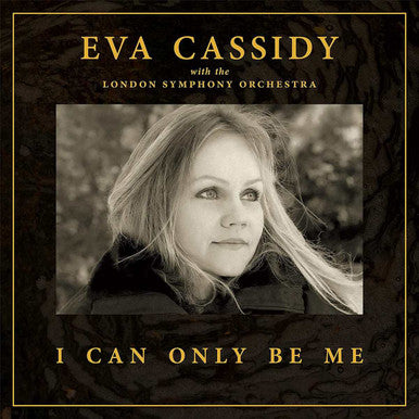 Eva Cassidy - I Can Only Be Me