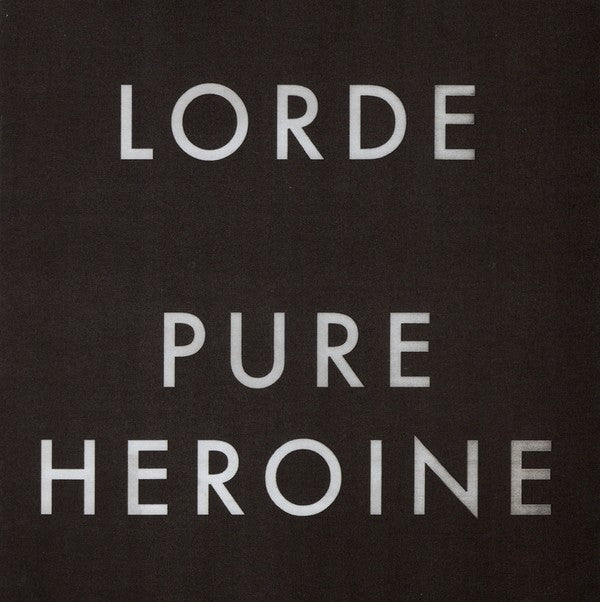 Lorde – Pure Heroine