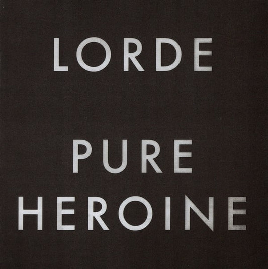 Lorde – Pure Heroine