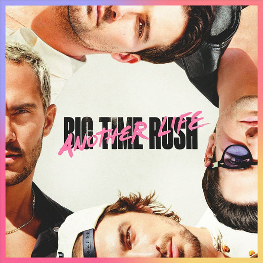 Big Time Rush – Another Life