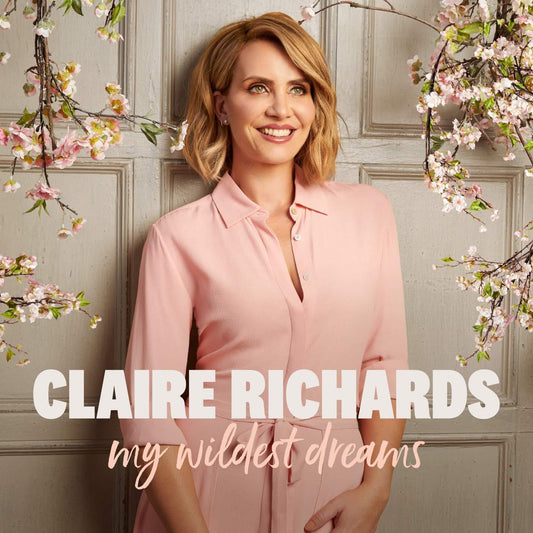 Claire Richards – My Wildest Dreams