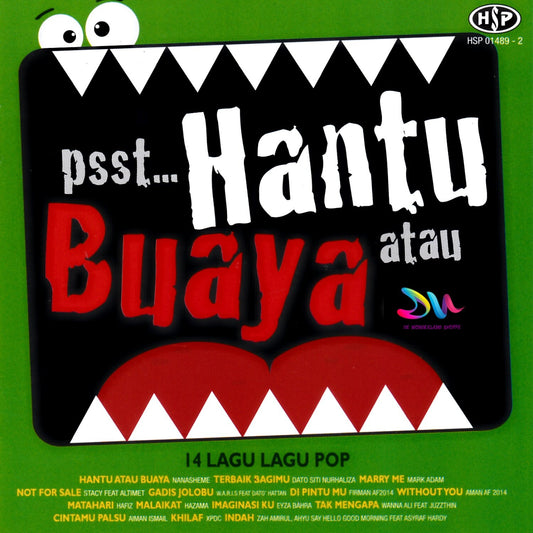 PSSST...HANTU ATAU BUAYA