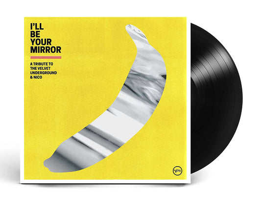 I'll Be Your Mirror: A Tribute to the Velvet Underground & Nico