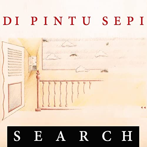 Search – Di Pintu Sepi