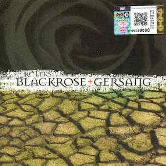Blackrose + Gersang Kokeksi