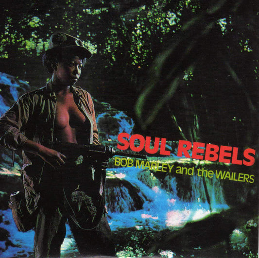 Bob Marley & The Wailers Soul Rebels