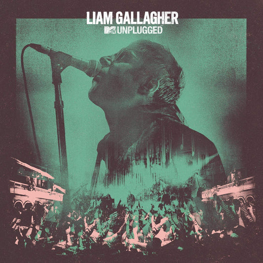 Liam Gallagher -MTV Unplugged Live At Hull City Hall