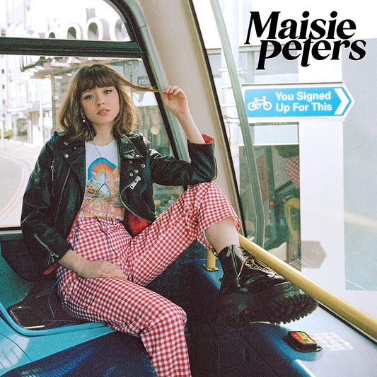 Maisie Peters -You Signed Up For This