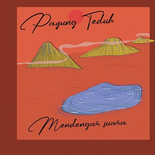 Payung Teduh - Mendengar Suara