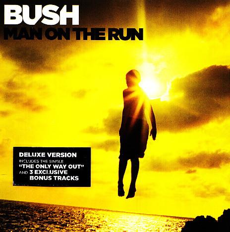 Bush - Man On The Run (Deluxed)
