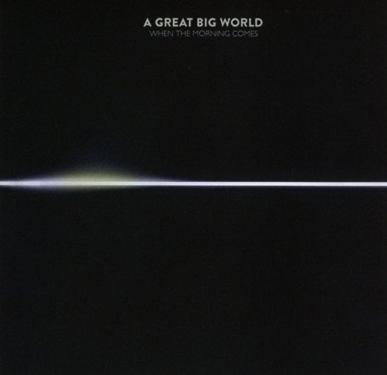 A Great Big World – When The Morning Comes