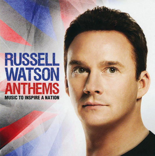 Russell Watson – Anthems - Music To Inspire A Nation