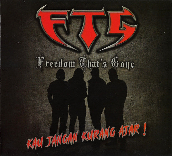 F.T.G. – Kau Jangan Kurang Ajar!