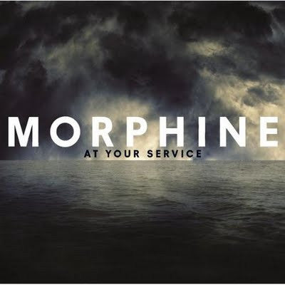 Morphine  – At Your Service