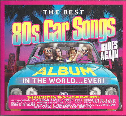 Various – The Best 80s Car Songs Album In The World...Ever! (Rides Again)
