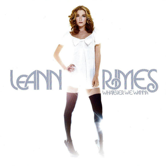 LeAnn Rimes – Whatever We Wanna