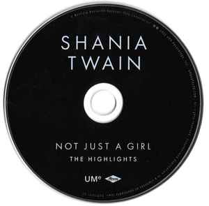 Shania Twain – Not Just A Girl (The Highlights)