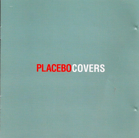 Placebo – Covers