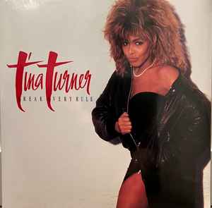 Tina Turner - Break Every Rule [Compilation, Reissue, Remastered]