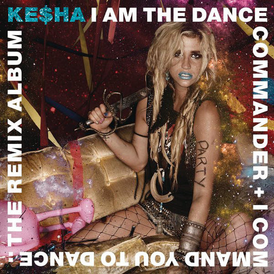 Ke$ha – I Am The Dance Commander + I Command You To Dance: The Remix Album