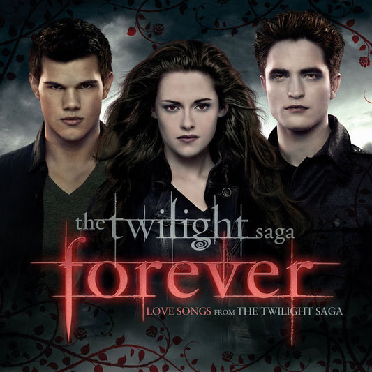 Various – The Twilight Saga Forever (Love Songs From The Twilight Saga)
