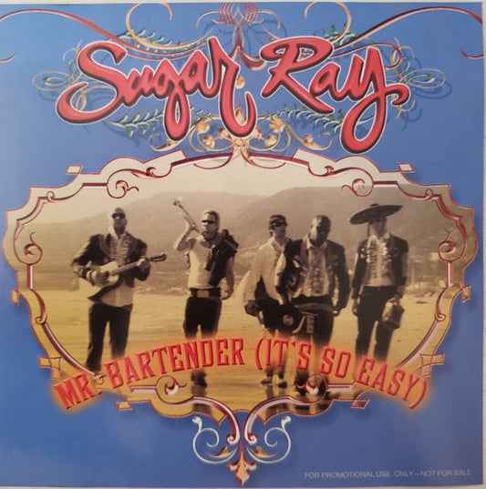 Sugar Ray (2) – Mr Bartender (It's So Easy)