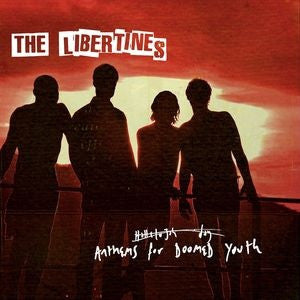 The Libertines – Anthems For Doomed Youth