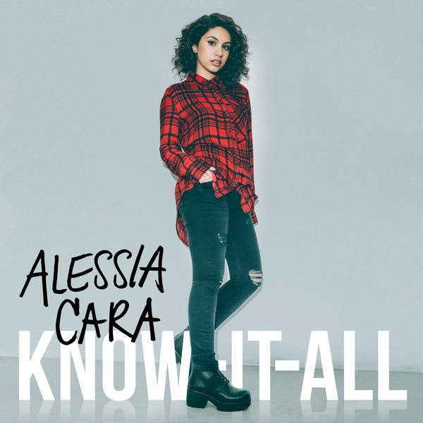 Alessia Cara – Know-It-All