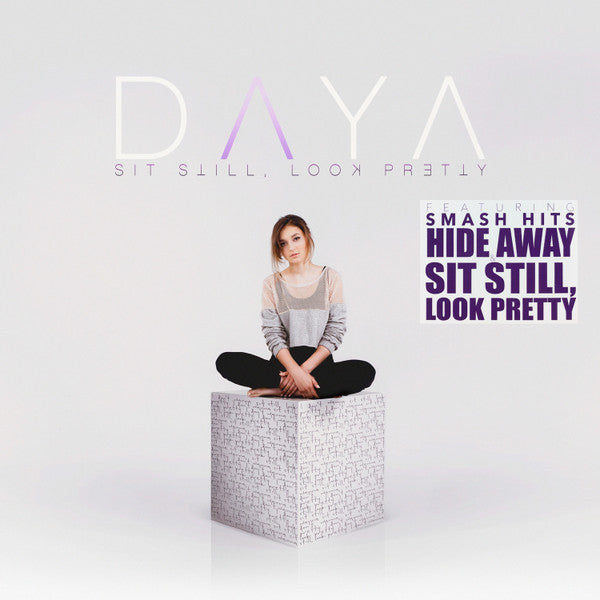 Daya – Sit Still, Look Pretty