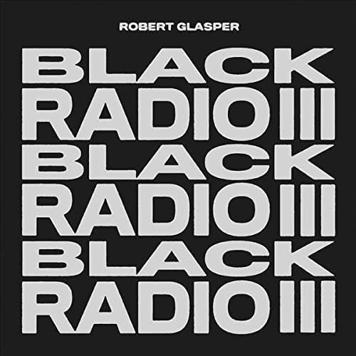 ROBERT GLASPER - BLACK RADIO 3