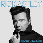 Load image into Gallery viewer, Rick Astley -Beautiful Life
