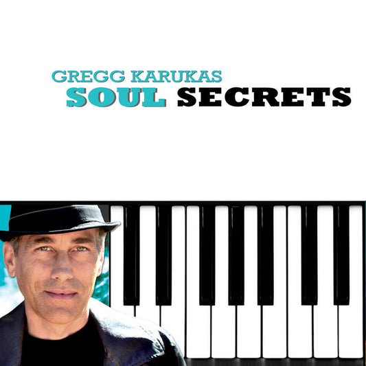 Gregg Karukas - Soul Secrets