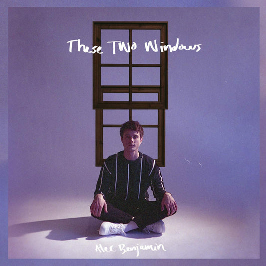 Alec Benjamin -These Two Windows