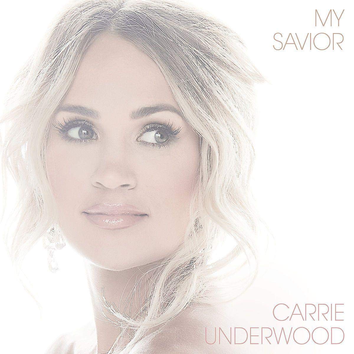 Carrie Underwood -My Savior