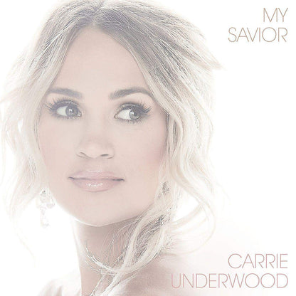 Carrie Underwood -My Savior