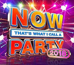 Now Thats What I Call Music Party 2018